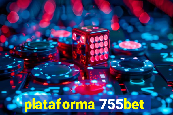 plataforma 755bet